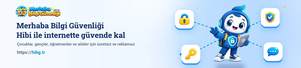 HiBG, çocukların, gençlerin, öğretmenlerin ve ailelerin dijital dünyada kendine güvenle hareket edebilmesi için hazırlanmış, sade ve korkutmayan bir bilgi güvenliği platformudur.